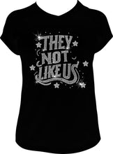 Load image into Gallery viewer, They Not Like US!