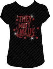 Load image into Gallery viewer, They Not Like US!