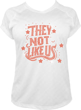 Load image into Gallery viewer, They Not Like US!